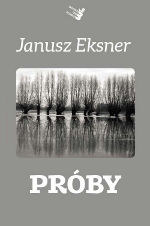 Janusza Eksnera - Próby